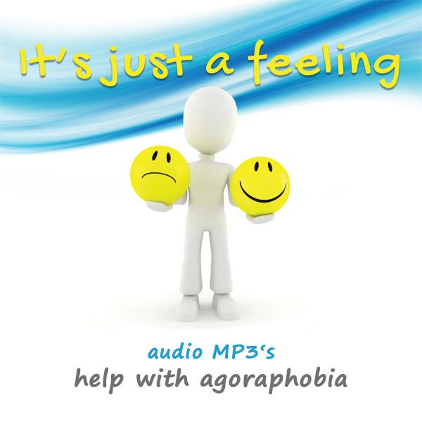 Audio Help with Agoraphobia (MP3's) - It's just a feeling