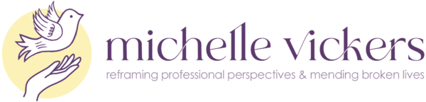 Michelle Vickers - Reframing professional perspectives & mending broken lives